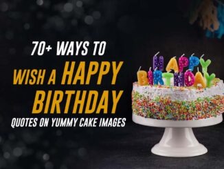 Happy Birthday Quotes on Yummy Cake Images